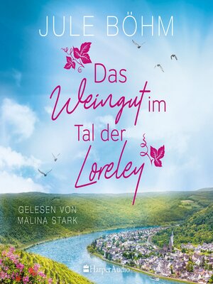 cover image of Das Weingut im Tal der Loreley (ungekürzt)